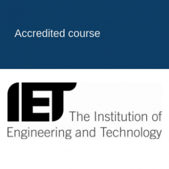 Accredited course: The Institution of Engineering of Technology.