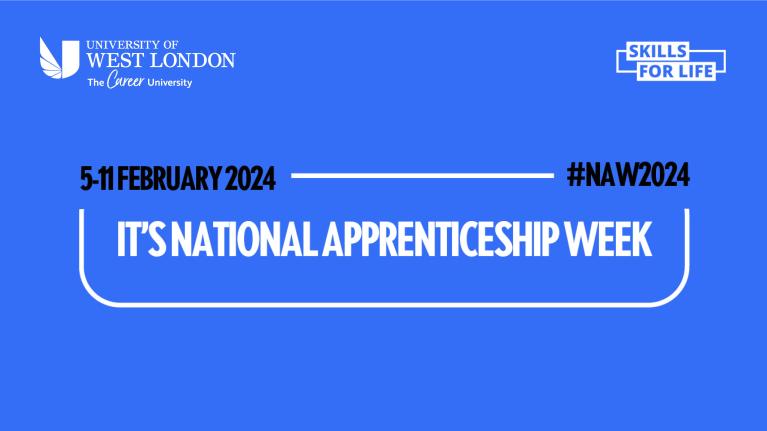 Graphic showing UWL's partnership with National Apprenticeships Week, 5-11 February 2024